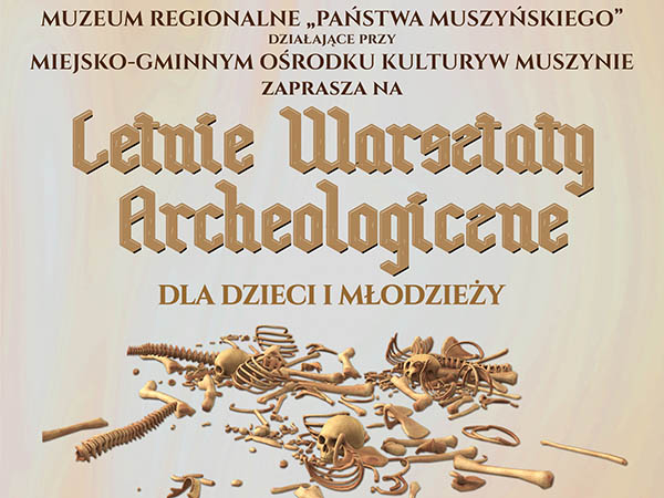 Letnie warsztaty archeologiczne w Muszynie - lipiec 2021